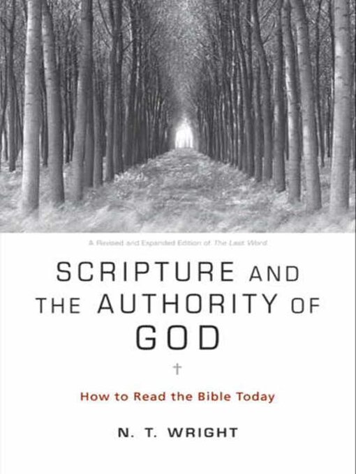Title details for Scripture and the Authority of God by N. T. Wright - Available